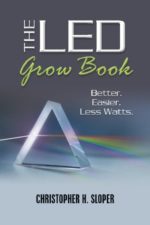 The LED Grow Book: Better. Easier. Less Watts.