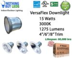 4 inch, 6 inch, 8 inch, Versflex LED downlight w/optional backup battery and a retrofit kit, 20W – 50E, 1760lm, 5000K, Certificate: UL/cUL, Energy Star, LM79, Non dimmable, 5 years warranty