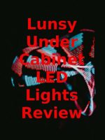 Review: Lunsy Under Cabinet LED Lights Review