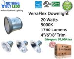 4 inch, 6 inch, 8 inch, Versflex LED downlight w/optional backup battery and a retrofit kit, 15W – 30E, 1275lm, 3000K, Certificate: UL/cUL, Energy Star, LM79, Non dimmable, 5 years warranty